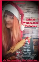 K D Michaelis, K. D. Michaelis - Dinkel-Weihnachts-Plätzchen