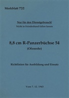 Thomas Heise - Merkblatt 77/2 8,8 cm R-Panzerbüchse 54 (Ofenrohr) Richtlinien für Ausbildung und Einsatz
