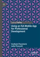 Graham Passmore, Julie Prescott - Using an ISA Mobile App for Professional Development