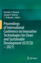 Sanjay K Sharma, Varinder S. Kanwar, C Prakasam, C. Prakasam, Sanjay K. Sharma - Proceedings of International Conference on Innovative Technologies for Clean and Sustainable Development (ICITCSD - 2021)