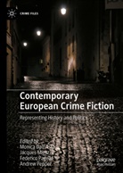 Monica Dall'Asta, Jacques Migozzi, Federico Pagello, Federico Pagello et al, Andrew Pepper - Contemporary European Crime Fiction