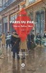 Honoré de Balzac, Henri Maret, Louis-Sébastien Mercier - Paris vu par