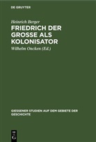 Heinrich Berger, Wilhelm Oncken - Friedrich der Grosse als Kolonisator