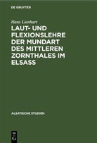Hans Lienhart - Laut- und Flexionslehre der Mundart des mittleren Zornthales im Elsass