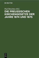 Paul Hinschius - Die Preussischen Kirchengesetze der Jahre 1874 und 1875