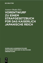 Asataro Okada - Vorentwurf zu einem Strafgesetzbuch für das kaiserlich japanische Reich