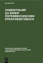 Degruyter - Vorentwurf zu einem österreichischen Strafgesetzbuch