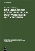 Ernst Rosenfeld - Das ungarische Strafgesetzbuch über Verbrechen und Vergehen