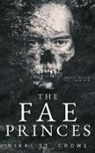 Nikki St. Crowe - The Fae Princes