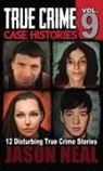 Jason Neal - True Crime Case Histories - Volume 9