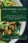 Anu Kõrge - Tervislikud Salatid 2023
