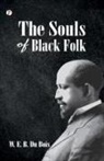 W. E. B. Du Bois - The Souls of Black Folk