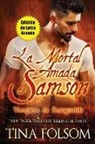 Tina Folsom - La Mortal Amada de Samson (Edición de Letra Grande)