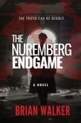 Brian Walker - THE NUREMBERG ENDGAME