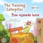 Kidkiddos Books, Rayne Coshav - The Traveling Caterpillar (English Danish Bilingual Book for Kids)