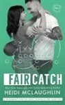 Heidi Mclaughlin - Fair Catch