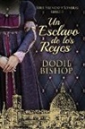 Dodie Bishop - Un Esclavo de los Reyes