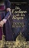 Dodie Bishop - Un Esclavo de los Reyes