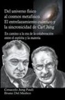 Bruno Del Medico - Del universo físico al cosmos metafísico. El entrelazamiento cuántico y la sincronicidad de Carl Jung