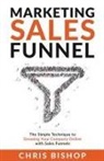 Chris Bishop - Marketing Sales Funnel