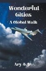 Ary Jr. S. - Wonderful Cities A Global Walk