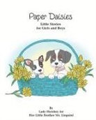 Olivia Civichino - Paper Daisies Little Stories for Girls and Boys by Lady Hershey for Her Little Brother Mr. Linguini