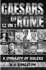 A. J. Kingston - Caesars Of Rome