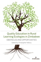 Christopher Ndlovu - Quality Education in Rural Learning Ecologies in Zimbabwe