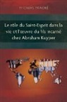 Thomas Traoré - Le rôle du Saint-Esprit dans la vie et l'¿uvre du fils incarné chez Abraham Kuyper