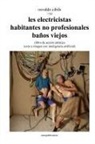 Osvaldo Cibils - les electricistas habitantes no profesionales baños viejos