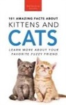 Jenny Kellett - 101 Amazing Facts About Kittens and Cats