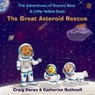 Craig Horan, Catherine Rothwell - The Adventures of Francis Bear & Little Yellow Duck