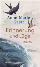 Anne-Marie Garat, Barbara Heber-Schärer, Claudia Steinitz - Erinnerung und Lüge