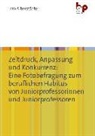 Lara Altenstädter - Zeitdruck, Anpassung und Konkurrenz: Eine Fotobefragung zum beruflichen Habitus von Juniorprofessorinnen und Juniorprofessoren
