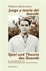 Federico Garcia Lorca, Federico Garcia Lorca, Sabine Giersberg - Spiel und Theorie des Duende