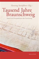 Henning Steinführer - Tausend Jahre Braunschweig
