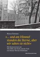 Bianca Dommes - »... und am Himmel standen die Sterne, aber wir sahen sie nicht«