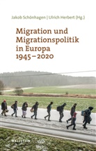 Ulrich Herbert, Ulrich Herbert (Prof. Dr.), Schönhagen, Jakob Schönhagen - Migration und Migrationspolitik in Europa 1945-2020