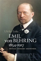 Ulrike Enke, Ulrike (Dr.) Enke - Emil von Behring 1854-1917