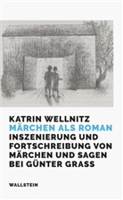 Katrin Wellnitz - Märchen als Roman