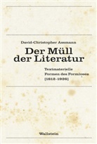 David-Christopher Assmann, David-Christopher (PD Dr.) Assmann - Der Müll der Literatur