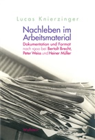 Lucas Knierzinger - Nachleben im Arbeitsmaterial