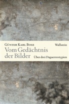 Günter Karl Bose, Günter Karl (Professor) Bose - Vom Gedächtnis der Bilder