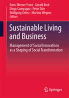 Gerald Beck, Diego Compagna, Diego Compagna et al, Peter Dürr, Hans-Werner Franz, Wolfgang Gehra... - Sustainable Living and Business