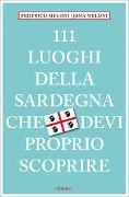 Federico Meloni, Jana Meloni - 111 luoghi della Sardegna che devi proprio scoprire - Reiseführer