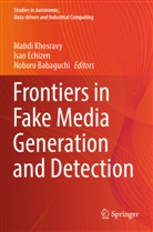 Noboru Babaguchi, Isao Echizen, Mahdi Khosravy - Frontiers in Fake Media Generation and Detection