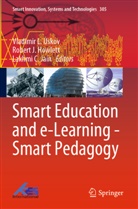 Lakhmi C Jain, Robert J. Howlett, Robert J Howlett, Lakhmi C. Jain, Vladimir L. Uskov - Smart Education and e-Learning - Smart Pedagogy