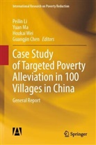 Guangjin Chen, Peilin Li, Yuan Ma, Houkai Wei, Houkai Wei et al - Case Study of Targeted Poverty Alleviation in 100 Villages in China