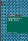 Armand Gilinsky - Business Strategy for a Better Normal