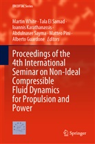 Tala El Samad, Alberto Guardone, Ioannis Karathanassis, Ioannis Karathanassis et al, Matteo Pini, Abdulnaser Sayma... - Proceedings of the 4th International Seminar on Non-Ideal Compressible Fluid Dynamics for Propulsion and Power